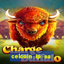 celcoin ip sa plataforma de jogos